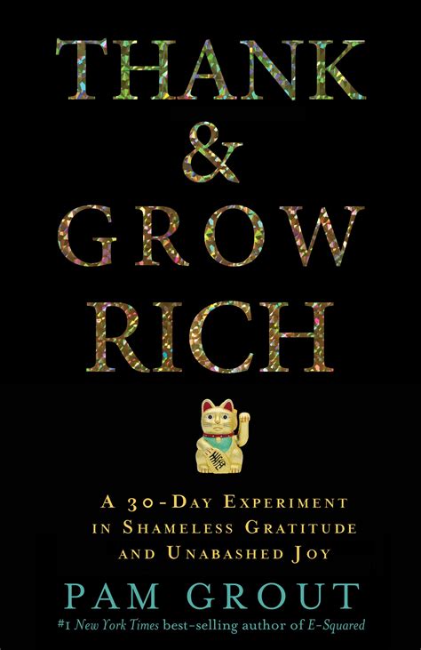 Thank and Grow Rich A 30-Day Experiment in Shameless Gratitude and Unabashed Joy Epub