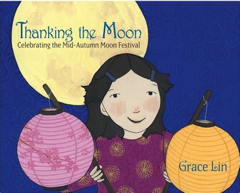 Thanking the Moon: Celebrating the Mid-Autumn Moon Festival Ebook Epub