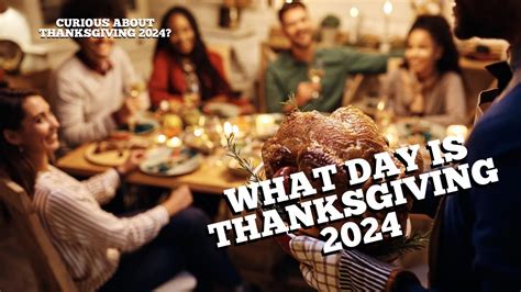 Thanksgiving 2024: A Guide to a Memorable Celebration