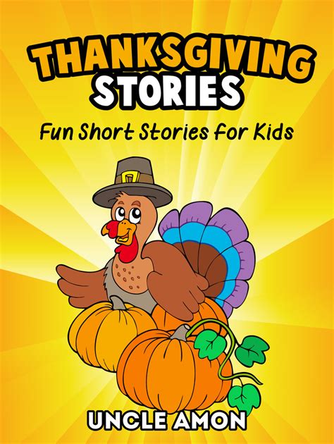 Thanksgiving Stories Fun Thanksgiving Short Stories for Kids Reader