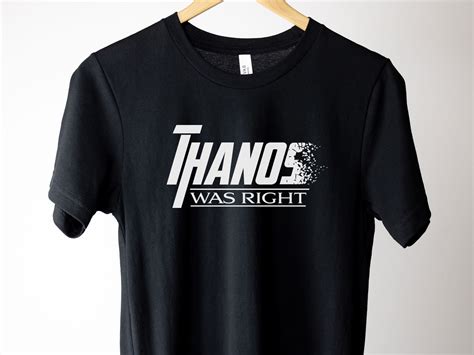 Thanos Was Right Shirt: A Comprehensive Analysis