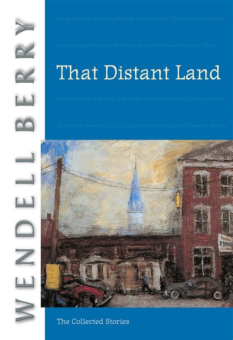 That Distant Land: The Collected Stories (Port William) Epub