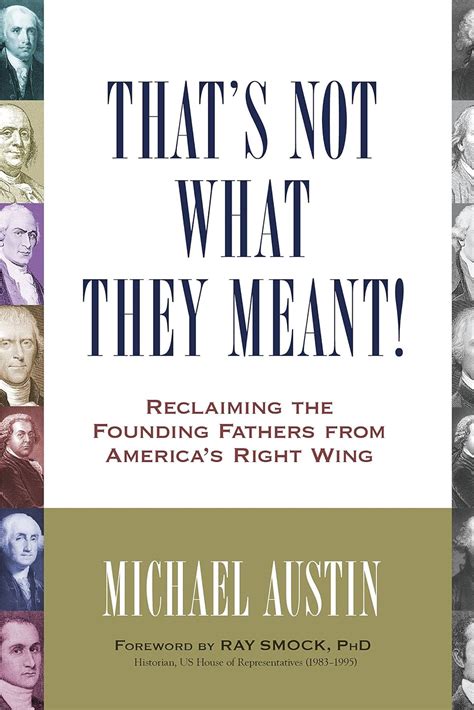 That s Not What They Meant Reclaiming the Founding Fathers from America s Right Wing Epub