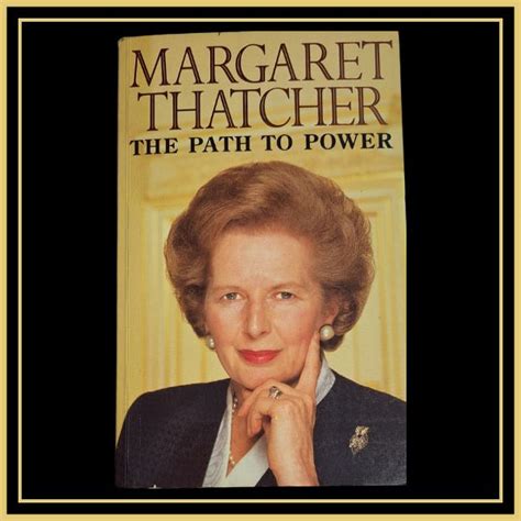 Thatcher's Rise to Power: A Path of Ambition