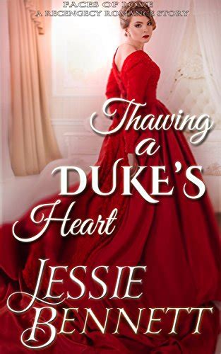 Thawing A Duke s Heart Faces of Love A Regency Romance Story PDF