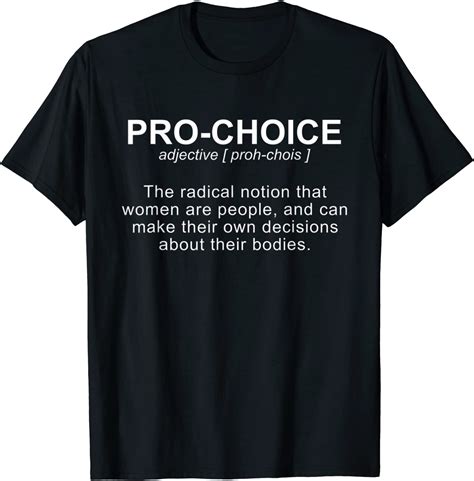 The "Pro-Choice" Shirt: