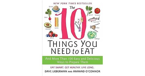 The 10 Things You Need to Eat And More Than 100 Easy and Delicious Ways to Prepare Them Epub
