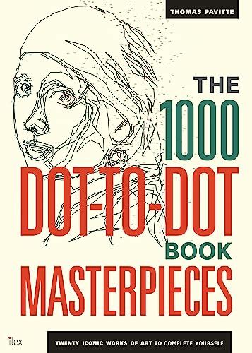 The 1000 Dot-To-Dot Book Masterpieces Ilex Art and Illustration Epub