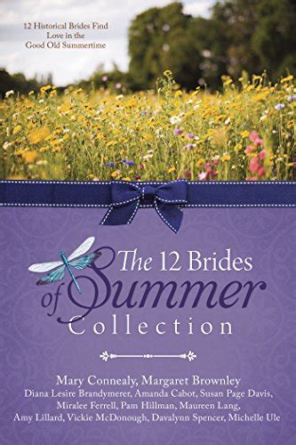 The 12 Brides of Summer Collection 12 Historical Brides Find Love in the Good Old Summertime PDF