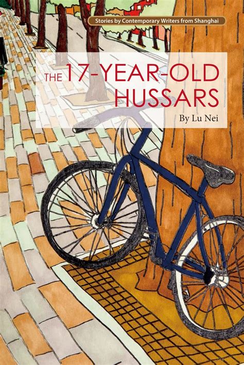 The 17-Year-Old Hussars Contemporary Writers From Shanghai PDF
