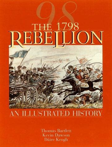 The 1798 Rebellion An Illustrated History Kindle Editon