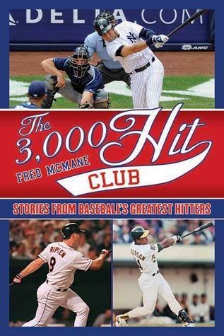 The 3,000 Hit Club Stories Of Baseball's Greatest Hitters PDF