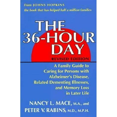 The 36-Hour Day A Family Guide to Caring for Persons with Alzheimer s Disease Related Dementing Illnesses and Memory Loss in Later Life A Johns Hopkins Press Health Book Epub