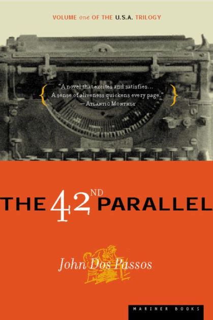 The 42nd Parallel Volume One of the USA Trilogy Doc