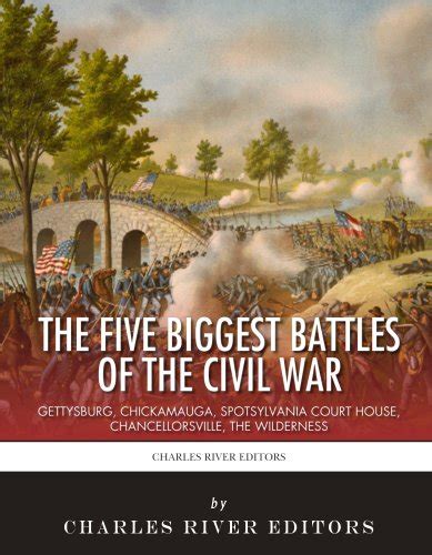 The 5 Biggest Civil War Battles Gettysburg Chickamauga Spotsylvania Court House Chancellorsville and The Wilderness Doc