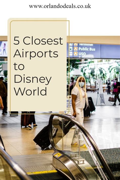 The 5 Closest Airports to Disney World: A Comprehensive Guide