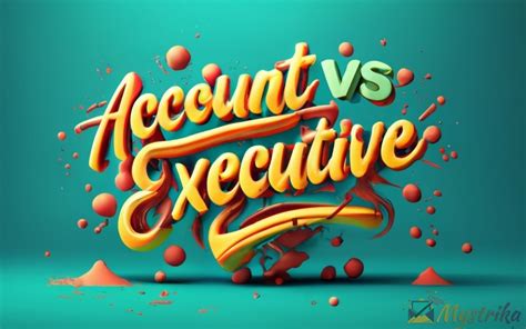 The 5 Key Differences Between Account Executives and Account Assistants