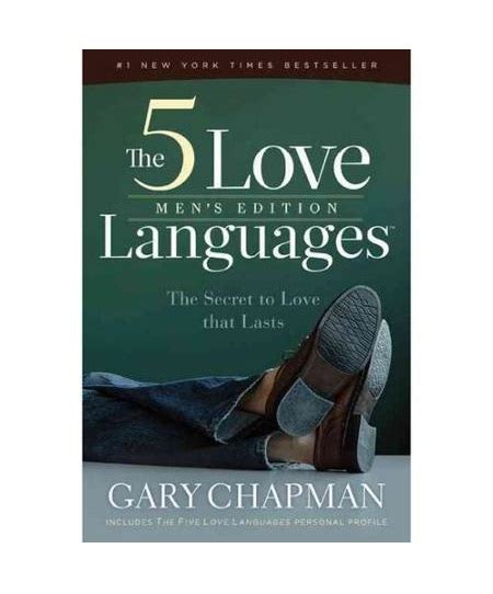 The 5 Love Languages Men s Edition The Secret to Love That Lasts Kindle Editon