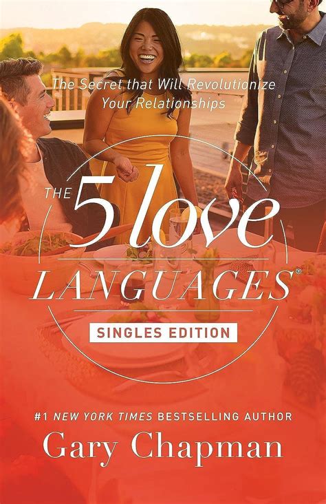 The 5 Love Languages Singles Edition The Secret That Will Revolutionize Your Relationships Epub