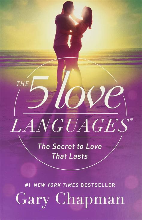 The 5 Love Languages The Secret to Love that Lasts