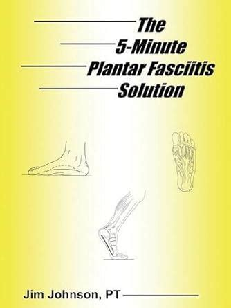 The 5-Minute Plantar Fasciitis Solution Kindle Editon