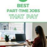 The 50+ Best Part-Time Jobs That Pay Weekly in 2025