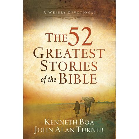 The 52 Greatest Stories of the Bible A Weekly Devotional Doc