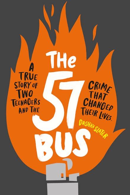The 57 Bus A True Story of Two Teenagers and the Crime That Changed Their Lives PDF