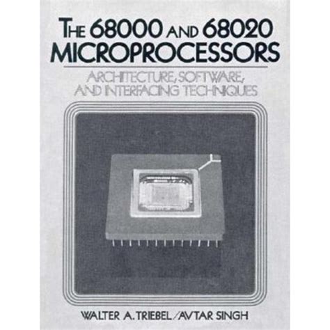 The 68000/68020 Microprocessors Architecture, Software and Interfacing Techniques Kindle Editon