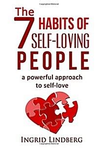 The 7 Habits of Self-Loving People A Powerful Approach to Self-Love Doc