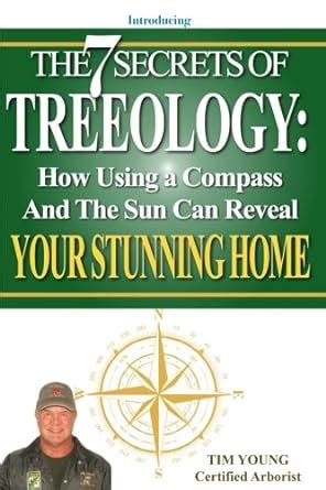 The 7 Secrets of Treeology How Using a Compass and The Sun Can Reveal Your Stunning Home Epub