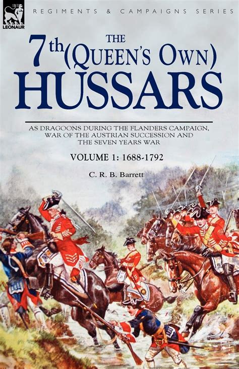The 7th (Queens Own) Hussars As Dragoons during the Flanders Campaign Doc