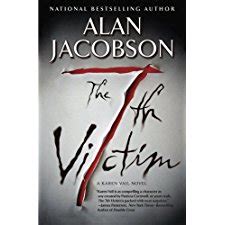 The 7th Victim A Novel The Karen Vail Novels Volume 1 Reader