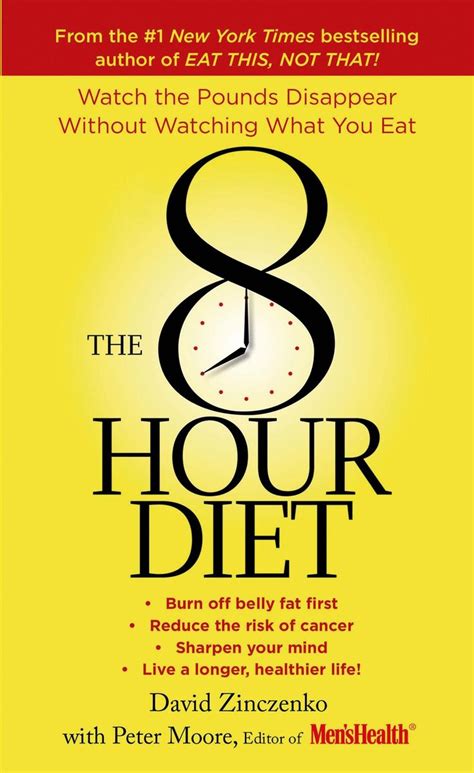 The 8-Hour Diet Watch the Pounds Disappear Without Watching What You Eat Reader