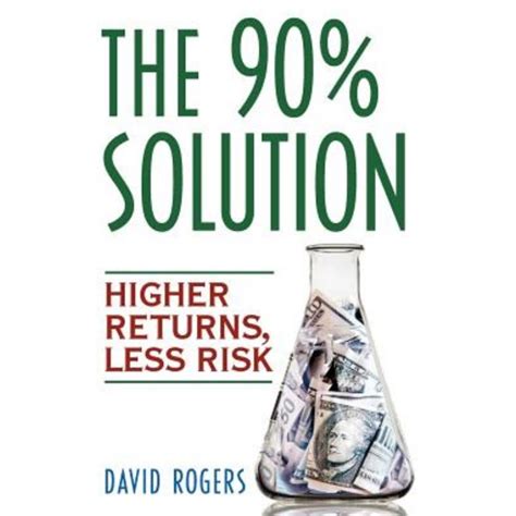 The 90% Solution Higher Returns, Less Risk Epub