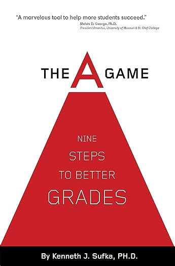 The A Game: Nine Steps to Better Grades Ebook PDF