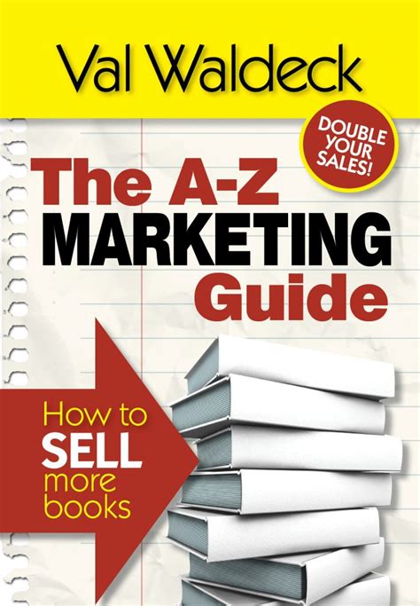 The A to Z Marketing Guide How to Sell More Books Doc