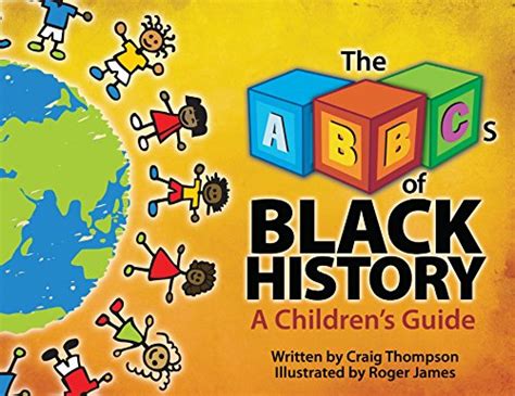 The ABCs of Black History A Children s Guide Thompson Children s Guides
