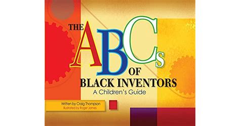 The ABCs of Black Inventors A Children s Guide Children s Guides Book 4