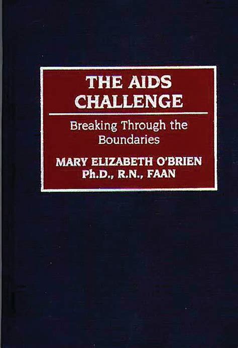 The AIDS Challenge Breaking Through the Boundaries Kindle Editon