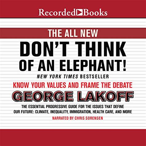 The ALL NEW Don t Think of an Elephant Know Your Values and Frame the Debate Kindle Editon