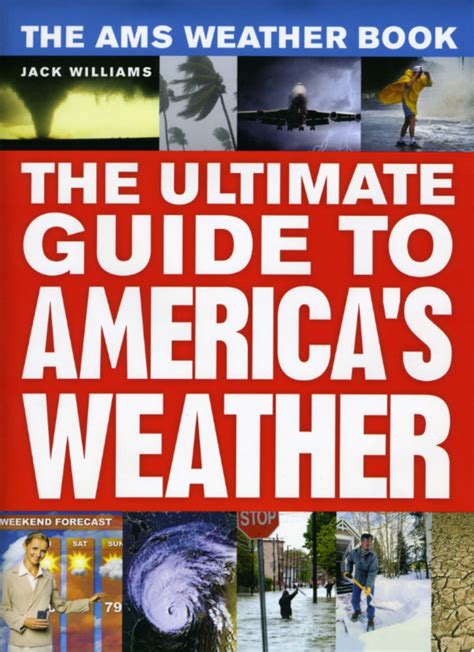 The AMS Weather Book The Ultimate Guide to America's Weather Kindle Editon