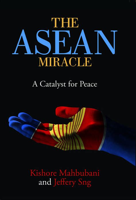 The ASEAN Miracle A Catalyst for Peace Doc