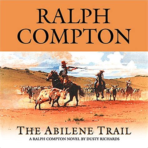 The Abilene Trail A Ralph Compton Novel by Dusty Richards Reader