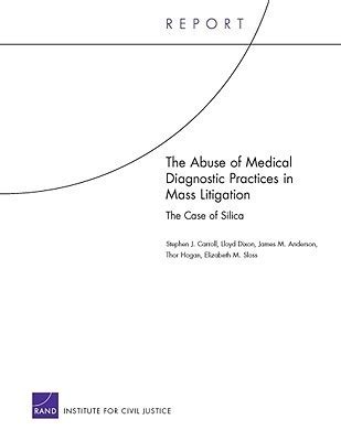 The Abuse of Medical Diagnostic Practices in Mass Litigation The Case of Silica Epub