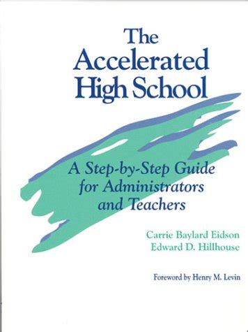 The Accelerated High School A Step-by-Step Guide for Administrators and Teachers Kindle Editon