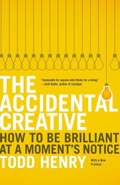 The Accidental Creative How to Be Brilliant at a Moment s Notice Epub