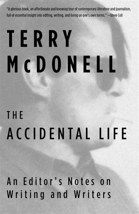 The Accidental Life An Editor s Notes on Writing and Writers PDF