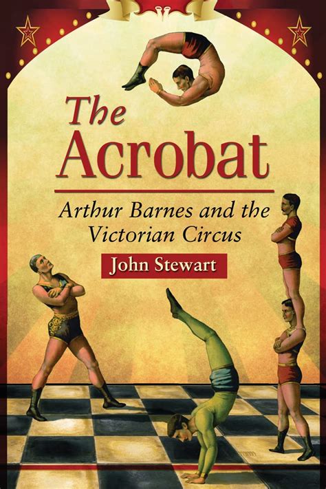 The Acrobat Arthur Barnes and the Victorian Circus Kindle Editon