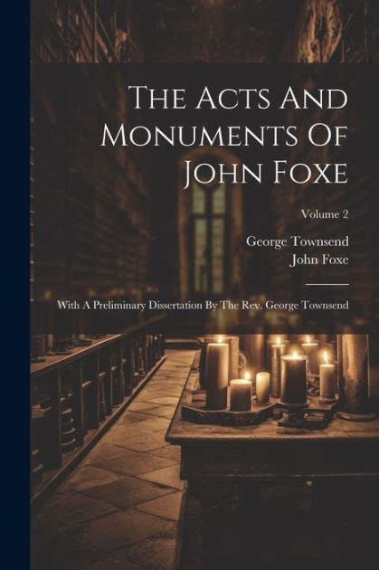 The Acts and Monuments of John Foxe A new and Complete Edition With A Preliminary Dissertation by the Rev George Townsend Volume 2 PDF